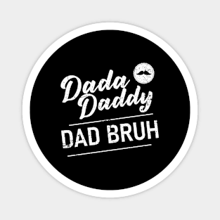 Dada Daddy Dad Bruh Retro Vintage Funny 2023 Fathers Day Magnet